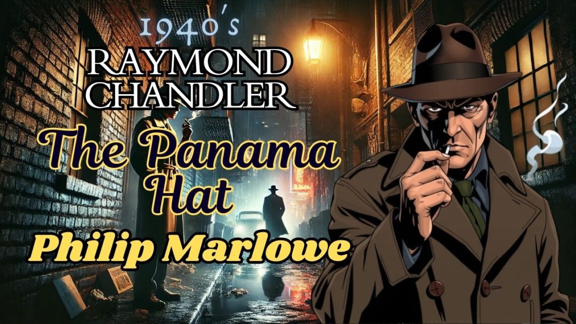 The Panama Hat: A Classic Old-Time Detective Radio Show