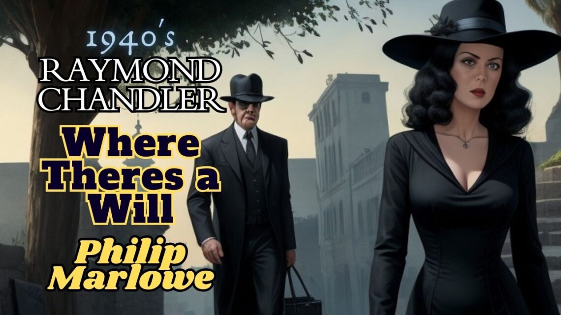 Where Theres a Will: A Classic Old-Time Detective Radio Show